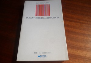 "Os Contextos da Antropologia" de João de Pina Cabral - 1ª Edição de 1991