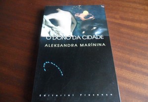 "O Dono da Cidade" de Aleksandra Marínina - 1ª Edição de 1999