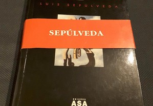 Luis Sepúlveda - Encontro de Amor num País em Guerra