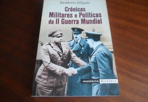 "Crónicas Militares e Políticas da II Guerra Mundial" de Humberto Delgado - 1ª Edição de 2003