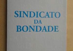 "Sindicato da Bondade" de Eduardo Sá