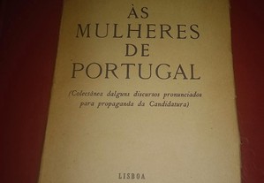 Ás mulheres de Portugal (discursos propaganda candidatura de Norton de Matos).
