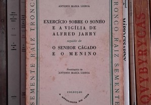 António Maria Lisboa - Exercício sobre o Sonho e a Vigília de Alfred Jarry