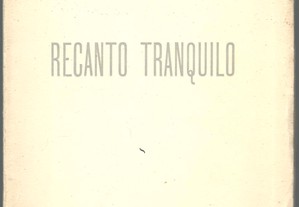 Luís Ribeira Seca - Recanto Tranquilo (1.ª ed./1952)