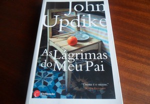 "As Lágrimas do Meu Pai" de John Updike - 1ª Edição de 2010