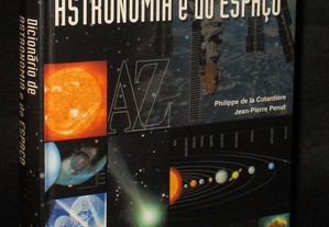 Livro Dicionário de Astronomia e do Espaço Jean-Pierre Penot e Philippe de la Cotardière