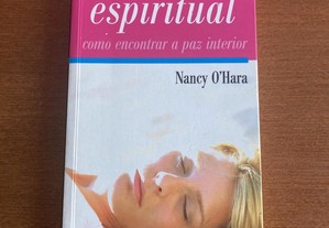 Um Refúgio Espiritual - Como Encontrar a Paz Interior - Nancy O'Hara