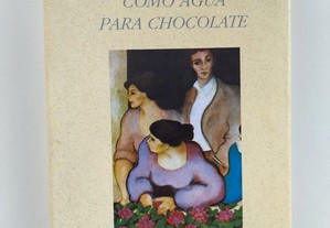 Como Água para Chocolate por Laura Esquível