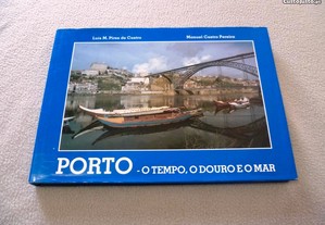 Porto: O Tempo, o Douro e o Mar - L. Pires de Castro/M. Castro Pereira (Photobook)