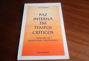 "Paz Interna em Tempos Críticos" de Trigueirinho - 1ª Edição de 2003
