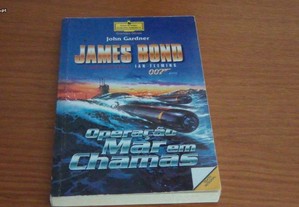 James Bond - Operação Mar em Chamas de John Gardner