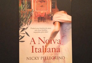 Nicky Pellegrino - A noiva Italiana