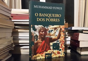 Muhammad Yunus - O Banqueiro dos Pobres