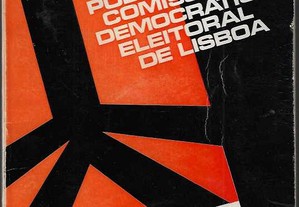 Programa Político da Comissão Democrática Eleitoral de Lisboa. C.D.E, Lisboa, Outubro de 1969. 93 p. 
