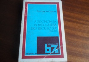 "A Economia Portuguesa do Século XX (1900 a 1925) | de Armando Castro - Edição de 1975