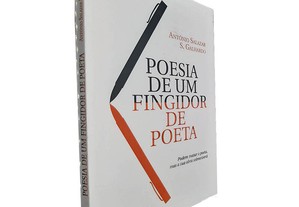 Poesia de um fingidor de poeta - António Salazar / S. Galhardo