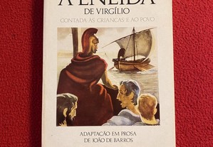 A Eneida de Virgílio - Contada às crianças e ao povo - Adaptação em Prosa de João de Barros