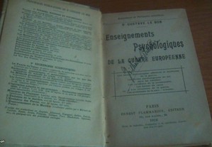 Enseignements psychologiques de la guerre européenne Dr.Gustave Le Bon,1916