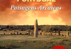 Lugares Mágicos de Portugal Paisagens Arcaicas