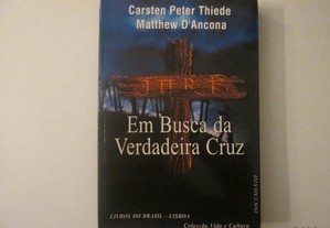Em busca da verdadeira cruz- Carsten Thiede