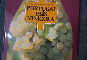 Francisco Esteves Gonçalves-Portugal País Vinícola-1983 Assinado