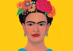 O que Frida faria? Um guia para uma vida plena, criativa e ousada