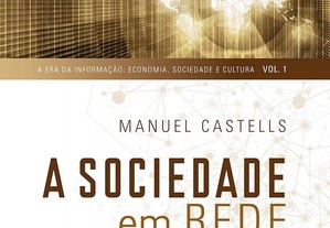 Manuel Castells - A sociedade em rede