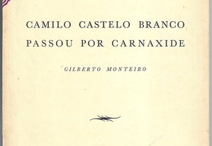 Gilberto Monteiro. Camilo Castelo Branco passou por Carnaxide.