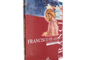 Francisco de Assis (Um louco por amor) - Felice Accrocca