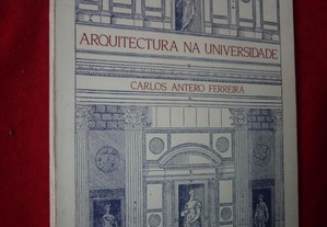 Arquitectura na Universidade- C. Antero Ferreira