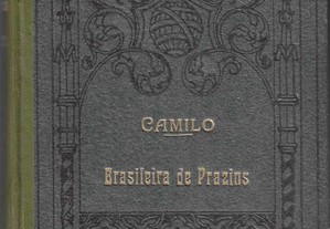 Camilo Castelo Branco. A Brasileira de Prazins. Cenas do Minho.