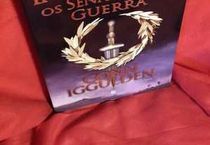 Conn Iggulden: Imperador - Os Senhores da Guerra