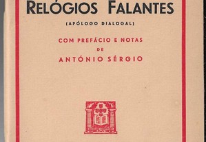 D. Francisco Manuel de Melo. Relógios Falantes (Apólogo Dialogal). Com prefácio e notas de António Sérgio. 