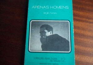"Apenas Homens" de Vergílio Ferreira - 1ª Edição de 1972