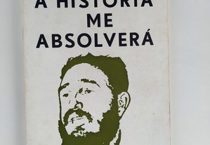 A História me Absolverá por Fidel Castro