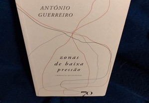 Zonas de Baixa Pressão - Crónicas escolhidas, de António Guerreiro. Como novo.