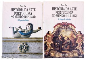 História da Arte Portuguesa no mundo (1415-1822), 2 volumes, Pedro Dias