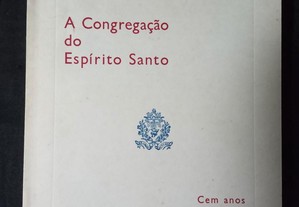 A Congregação do Espírito Santo - Henrique Alves