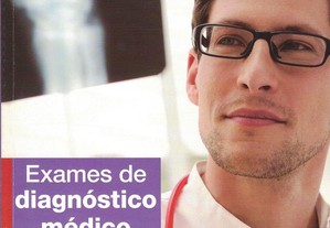 Exames de Diagnóstico Médico - Volume I de José Pedro Penedo