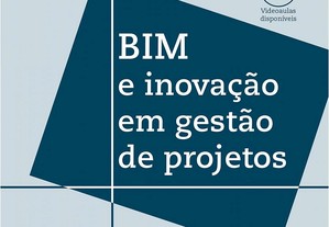 BIM e Inovação em Gestão de Projetos
