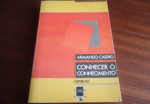 "Conhecer o Conhecimento" de Armando Castro - 1ª Edição de 1989