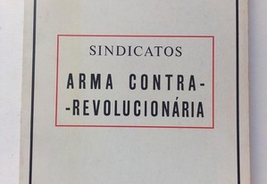Sindicatos - Arma Contra-Revolucionária