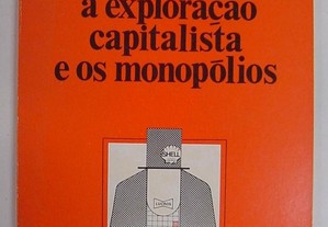 A Exploração Capitalista e os Monopólios