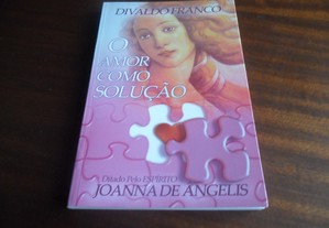 "O Amor Como Solução" de Divaldo Franco - 1ª Edição de 2006