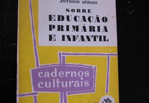 António Sérgio. Sobre Educação Primária e Infantil