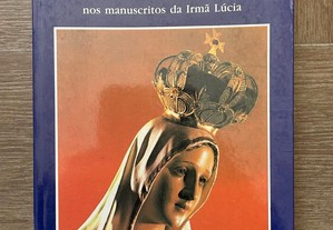 As Aparições e a Mensagem de Fátima nos Manuscritos da Irmã Lúcia