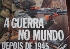 A Guerra no Mundo após 1945-Guerras e Guerrilhas
