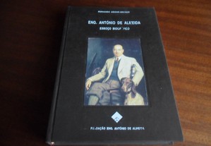 "Eng. António de Almeida (Esboço Biográfico) de Fernando Aguiar-Branco - Edição de 1994