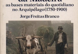 Camponeses da Madeira as bases materiais do quotidiano no arquipélago (1750-1900)