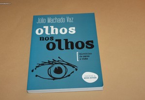 Olhos nos Olhos// Júlio Machado Vaz